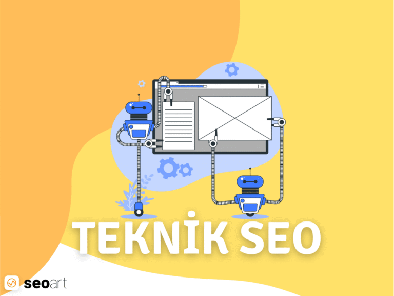 Teknik SEO: Web Sitenizi Nasıl Optimize Edebilirsiniz?