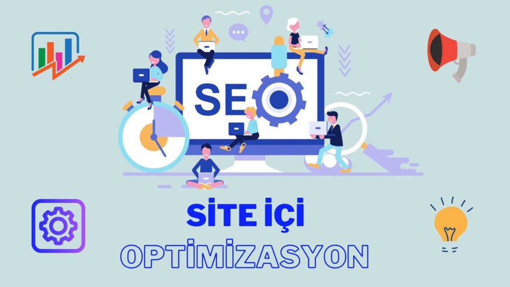 Site İçi Optimizasyon: Başarı İçin Adımlar